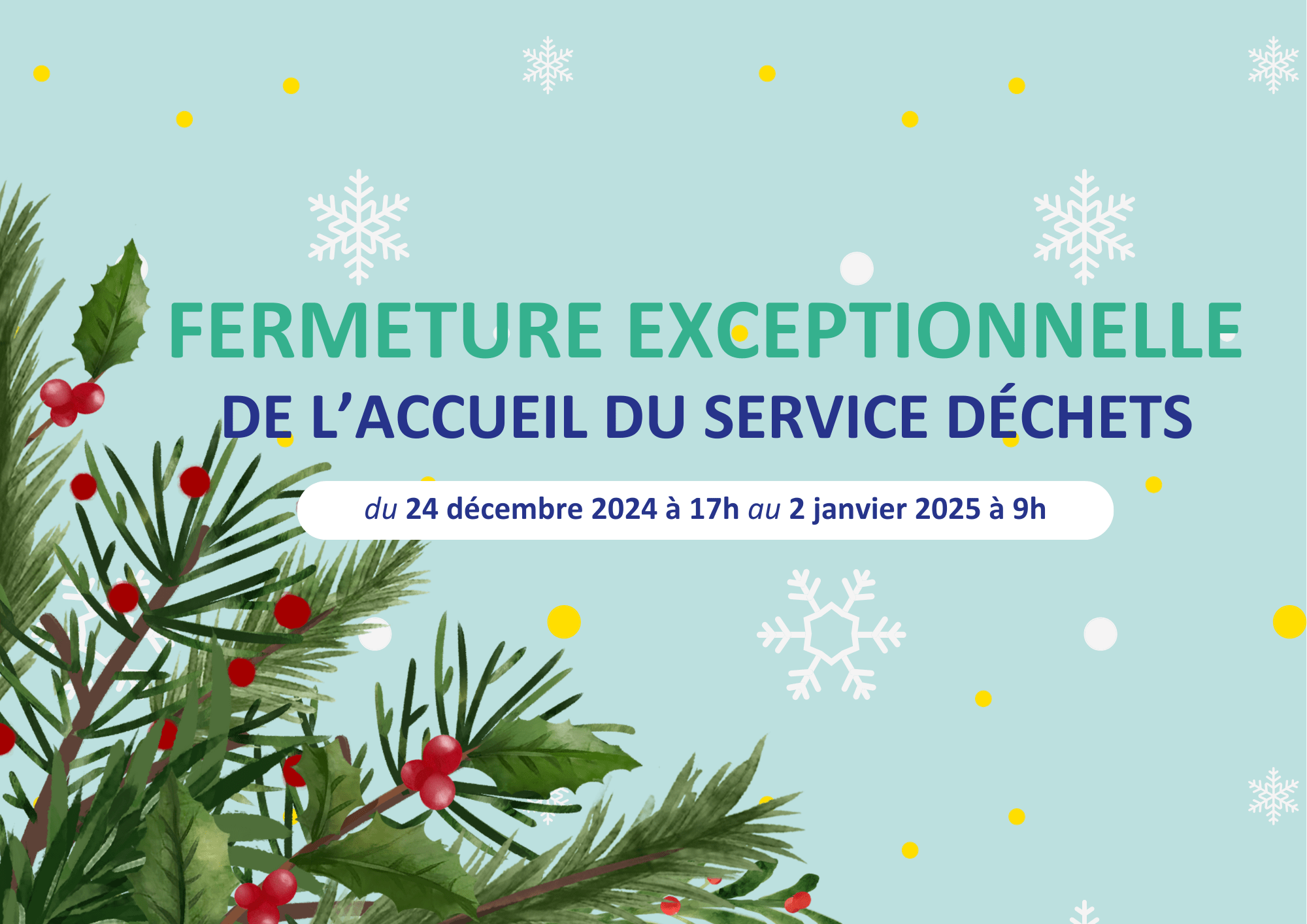 fermeture exceptionnelle fêtes de fin d'année service déchets